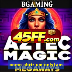 como abrir um onlyfans